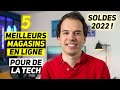 Les 5 magasins en ligne que je préfère pour acheter la tech au meilleur prix (SPÉCIAL SOLDES 2022)