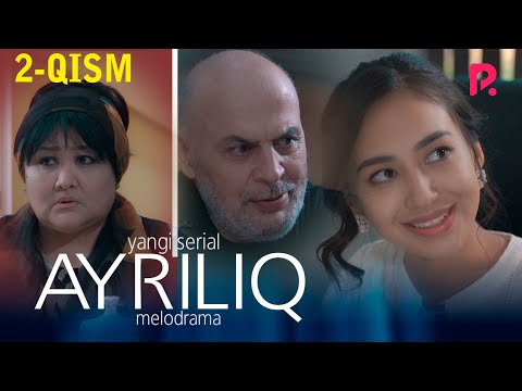Ayriliq (o'zbek serial) | Айрилик (узбек сериал) 2-qism