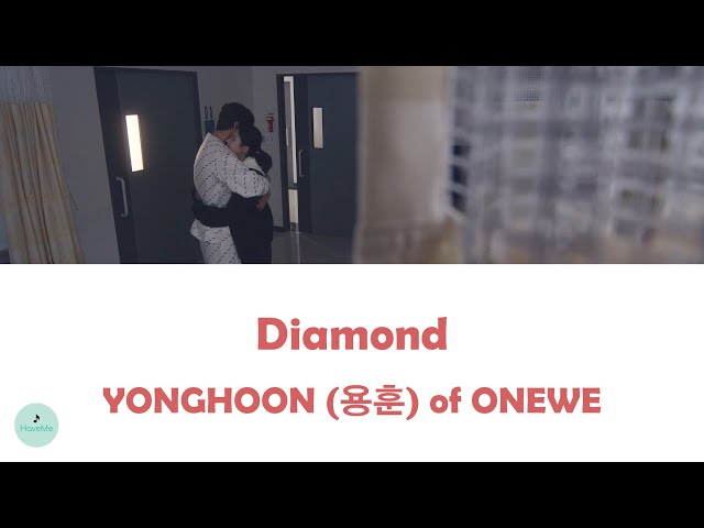 YONGHOON 용훈 (ONEWE) - 'Diamond' (Love All Play OST Part 12) Romanized 