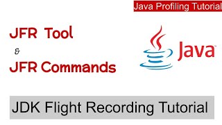 JFR Tool | JFR Commands | How to get list of different JDK Events | Flight Recording Tutorial