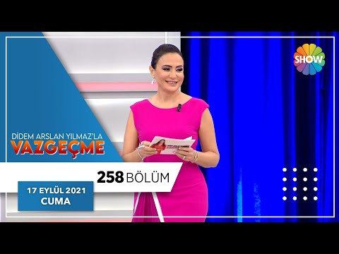 Didem Arslan Yılmaz'la Vazgeçme 258. Bölüm | 17 Eylül 2021