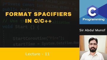 Format Specifiers | Lecture 11 | Computer Science 10th | Programming in C/C++