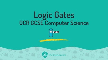 Logic Gates (OCR GCSE Computer Science)
