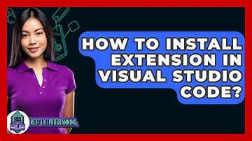 How To Install Extension In Visual Studio Code? - Next LVL Programming