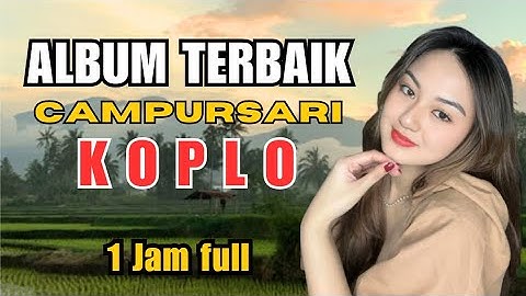 CAMPURSARI PALING VIRAL 2025 LENGKAP KOPLO KENDANG JAIPONG