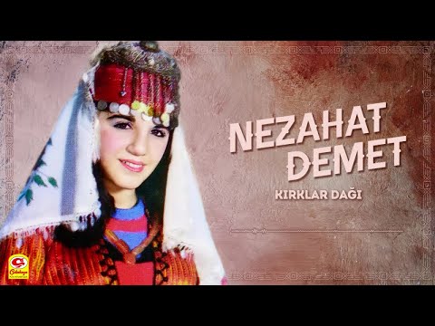 Nezahat Demet - Kırklar Dağı