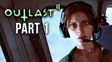OUTLAST 2 Walkthrough Part 1 - I