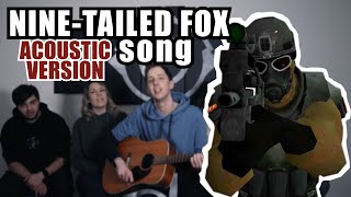 Video thumbnail of "Nine-Tailed Fox song (acoustic version)"