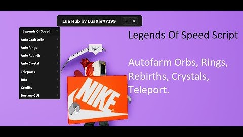 Legends Of Speed Script | Auto Orbs, Rings, Rebirths, Crystals, Teleport, etc.  [LuaXe]