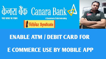 enable canara bank atm card for e commerce use through mobile app /