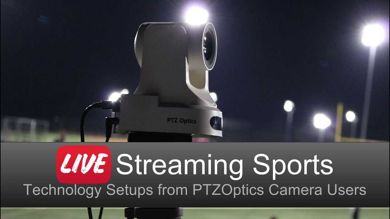 Tips for Live Streaming Sports - K-12 to Professional Levels