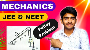 JEE MAINS🔥| NEET🎯| Pulley Problem 😱💪| "NLM & FRICTION"😱| Mechanics🔥🔥#jee #neet #iitbombaychalle