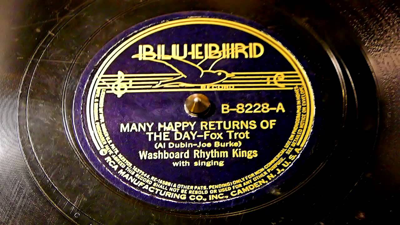 Many Happy Returns Of The Day Washboard Rhythm Kings (Bluebird) YouTube