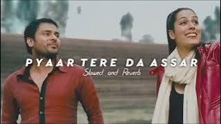 Pyaar Tere  Da Assar prabh Gill slowed  Reverb