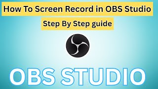 How To Screen Record in OBS Studio