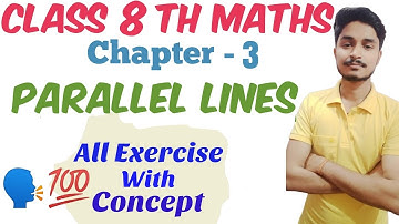 8th Maths || CG Board || Chap 3 || Parallel lines || All Exercise || Nishant sir ||