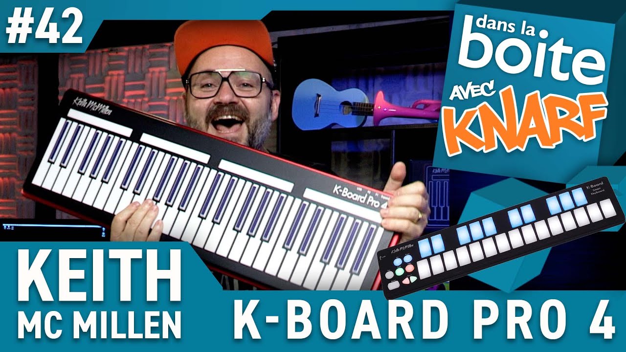 C'EST TRÈS FLUIDE ! KEITH MC MILLEN K-Board Pro 4 - QuNexus - QuNeo - DANS LA BOITE avec KNARF