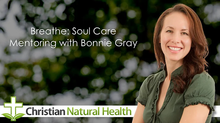 Breathe: Soul Care Mentoring with Bonnie Gray