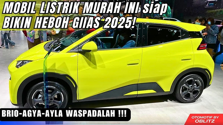 MOBIL LISTRIK MURAH DI INDONESIA SIAP DEBUT GIIAS 2025 PART II ‼