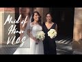 Maid of Honor VLOG | delunarr