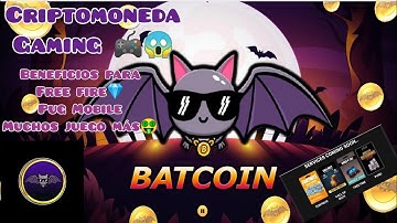 Nuevo token BATCOIN🦇 Criptomoneda gaming 🎮 beneficios a Free Fire💎 y muchos juegos más