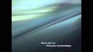 Video thumbnail of "Marsen Jules Trio - Éclipse (feat. Roger Döring)"