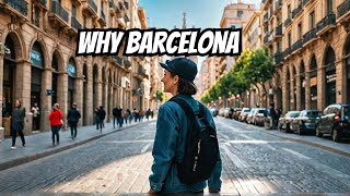 Why Everyone Wants To Live In Barcelona