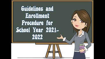 GUIDELINES ON ENROLLMENT PROCEDURE FOR SCHOOL YEAR 2021-2022 WITH MLESF│Melonie Amoy Retes