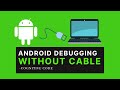 Wireless connect with laptop or pc || Android debugging Without any USB cable || Cognitive Code