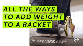 How to add weight to your Tennis racket - EVERYWHERE