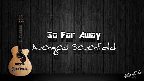 Avenged Sevenfold - So far away📝Lyrics and Terjemahan Bahasa Indonesia✍️Exlusive Vidio📽️
