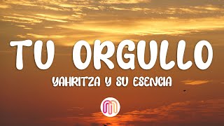 Yahritza Y Su Esencia - Tu Orgullo (Letra / Lyrics)