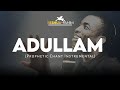 Adullam | Min. Theophilus Sunday | Prophetic Chant Instrumental