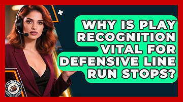 Why Is Play Recognition Vital For Defensive Line Run Stops? - Gridiron Data Digest