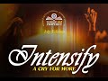 INTENSIFY WORSHIP AND PROPHECY2 JULY EDITION INTENSIFY WORSHIP AND PROPHECY2 JULY EDITION