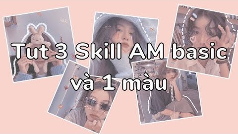 Tut 3 skill AM basic siêu xinh siêu đơn giản mà ai cũng làm được 💫🙈💕|| #1