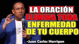 Dios Aún Sana: Esta Oración Puede Cambiar Tu Diagnóstico - Pastor Juan Carlos Harrigan 2025
