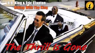 Video thumbnail of "B.B. King & Eric Clapton - The Thrill Is Gone (Kostas A~171)"