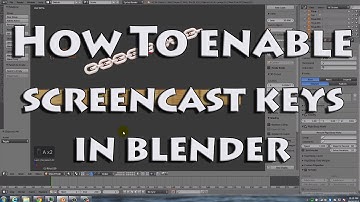 How To Enable Blender Screencast Keys