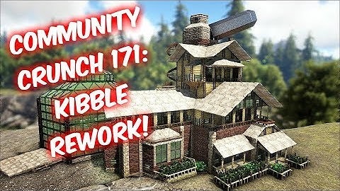 ARK Kibble Rework and More S+ Structures! Community Crunch 171 // Kibble Showcase & More