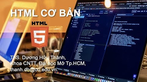 HTML - Giới thiệu một số thẻ ngữ nghĩa HTML5 và đa phương tiện