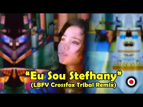 Danilo Roxette - "Eu Sou Stefhany" (LBFV Crossfox Tribal Remix)