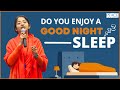 Do you enjoy a good night sleep  sadhvi parma bharti  peace program  djjs