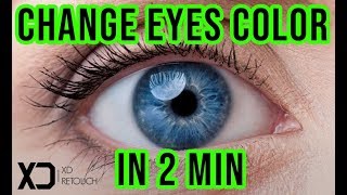 How to Change Eyes Color (2min) in Photoshop 2021!