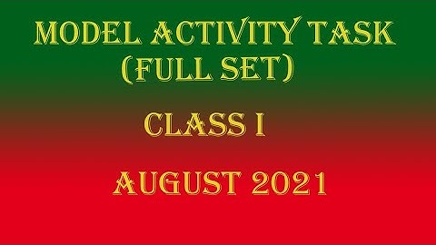 Model Activity Task Solution (Full Set) Class 1, August 2021