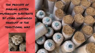 Making Oyster Mushroom Substrate Using Hardwood Sawdust - Reupload in english version