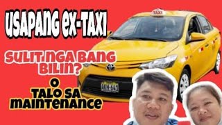 SULIT BANG BUMILI NG ISANG EX TAXI?