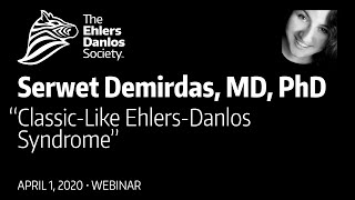 Classic-like Ehlers-Danlos Syndrome - Serwet Demirdas, MD, PhD