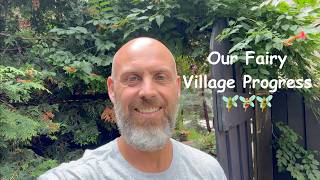 Our Fairy Village Progress 🧚🧚‍♀️🧚‍♂️