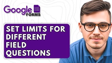 How To Set Limits For Different Field Questions In Google Forms [2025 Guide]